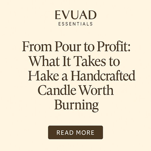 From Pour to Profit: What It Takes to Make a Handcrafted Candle Worth Burning